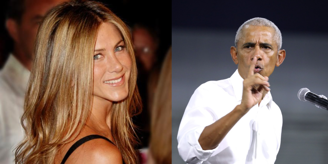 Jennifer Aniston and Barack Obama.