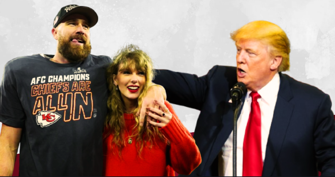 Travis Kelce with Taylor Swift, Donald Trump